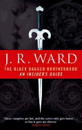 The Black Dagger Brotherhood: an Insiders Guide