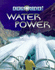 Water Power (Energy Forever? )