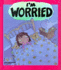 I'M Worried (Your Feelings)