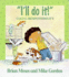I'Ll Do It! : Learning About Responsibility: Taking Responsibility (Values)
