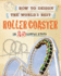 How to Design the Worlds Best Roller Coaster: in 10 Simple Steps