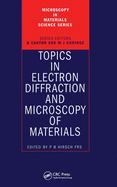 Topics in Electron Diffraction and Microscopy of Materials (Series in Microscopy in Materials Science)