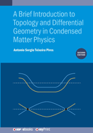 A Brief Introduction to Topology and Differential Geometry in Condensed Matter Physics (Second Edition)