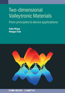 Two-dimensional Valleytronic Materials: From principles to device applications