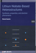 Lithium Niobate-Based Heterostructures