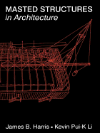 Masted Structures in Architecture (Butterworth Architecture New Technology Series)