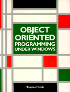 Object-Oriented Programming Under Windows