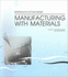 Manufacturing With Materials (Materials in Action)