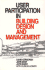 User Participation in Building Design and Management: a Generic Approach to Building Evaluation