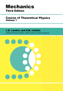 Mechanics: Volume 1 (Course of Theoretical Physics S)