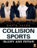 Collision Sports: Injury and Repair