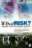 What Risk? / Edited By Roger Bate