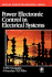 Power Electronic Control in Electrical Systems (Newnes Power Engineering Series)