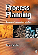 Process Planning: the Design/Manufacture Interface