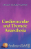 Cardiovascular and Thoracic Anaesthesia: Anaesthesia in a Nutshell