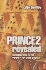 Prince2 Revealed: Including How to Use Prince2 for Smaller Projects