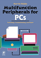 Multifunction Peripherals for Pcs: Technology, Troubleshooting and Repair