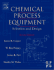 Chemical Process Equipment: Selection and Design