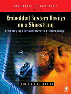 Embedded System Design on a Shoestring: Achieving High Performance With a Limited Budget