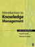 Introduction to Knowledge Management: Km in Business