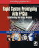Rapid System Prototyping With Fpgas: Accelerating the Design Process