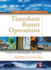 Timeshare Resort Operations: a Guide to Management Practice (Hospitality, Leisure and Tourism Series)
