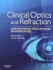 Clinical Optics and Refraction: a Guide for Optometrists, Contact Lens Opticians and Dispensing Opticians 1ed
