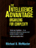 The Intelligence Advantage: Organizing for Complexity