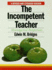 The Incompetent Teacher: Managerial Responses