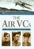 The Air Vcs (Vcs of the First World War)