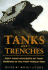 Tanks and Trenches [ Tank Warfare in the Ist World War ]