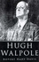 Hugh Walpole: a Biography
