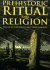 Prehistoric Ritual and Religion