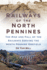 Railways of the North Pennines: the Rise and Fall of the Railways Serving the North Pennine Orefield