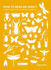 How to Read an Insect: a Smart Guide to What Insects Do and Why