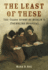 The Least of These: the Tragic Story of Dublin�S Foundling Hospital