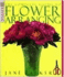 The Complete Guide to Flower Arranging