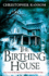 The Birthing House-Uncorrected Proof Copy