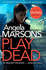 Play Dead (Detective Kim Stone)