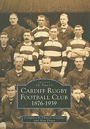 Cardiff Rugby Football Club 1876-1939: Images of Sport