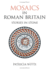 Mosaics in Roman Britain: Stories in Stone