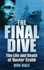 The Final Dive: the Life and Death of 'Buster' Crabb
