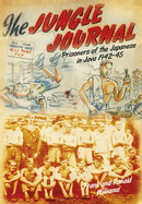 Jungle Journal: Prisoners of the Japanese in Java 1942-1945