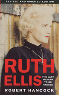 Ruth Ellis: the Last Woman to Be Hanged