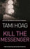 Kill the Messenger
