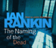 The Naming of the Dead (a Rebus Novel)