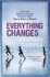 Everything Changes