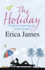 The Holiday: a Glorious Novel-the Perfect Summer Read