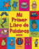 Mi Primer Libro De Palabras (Spanish Edition)