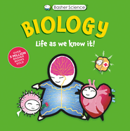 Biology: Life as We Know It (Basher Science)